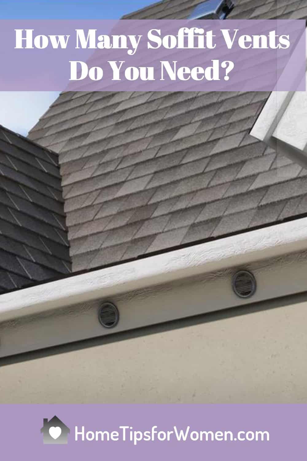 Why You Need Soffit Vents Home Tips for Women
