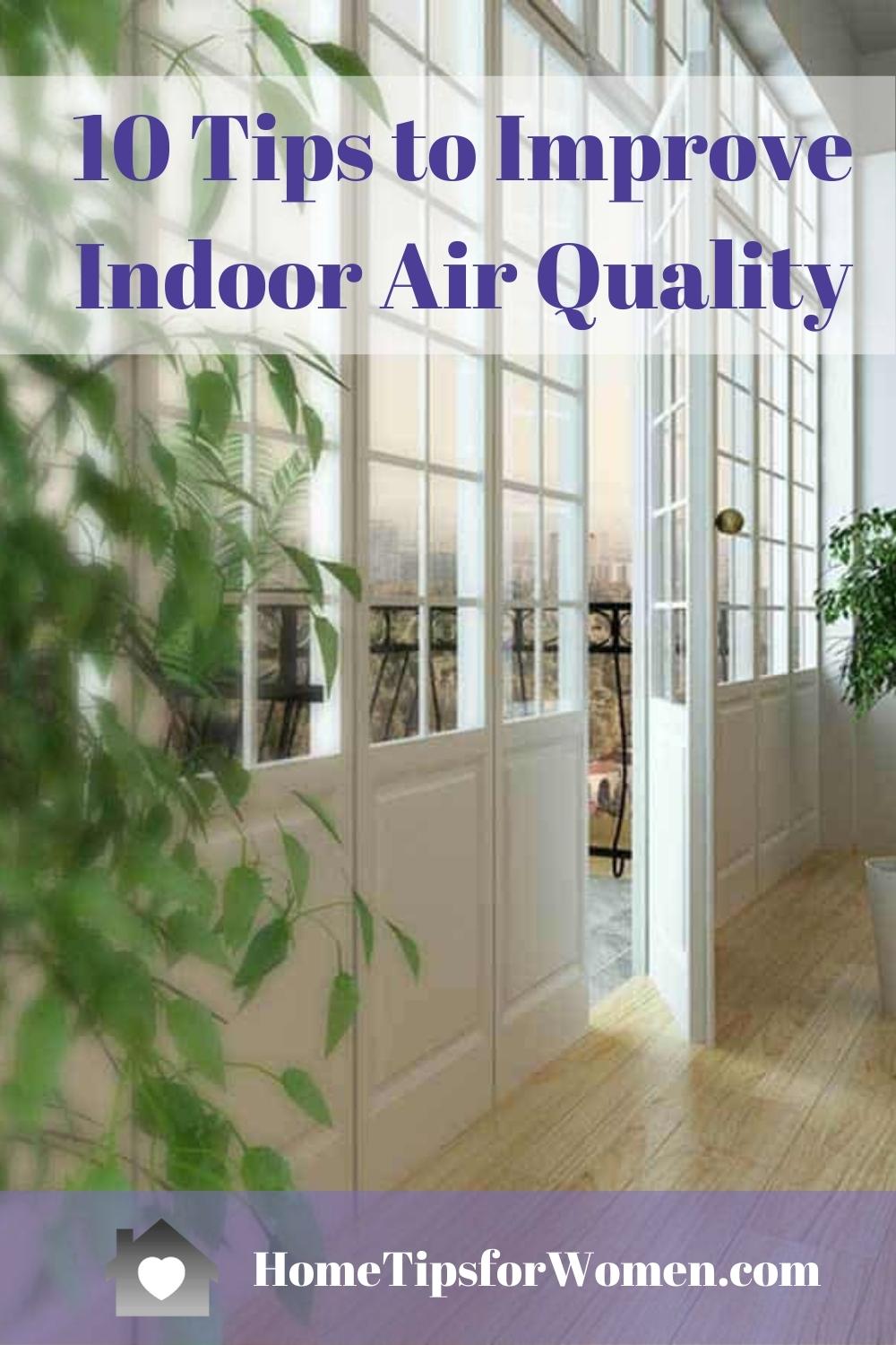 10 Tips to Improve Indoor Air Quality & Live Healthy Lives - Home Tips ...