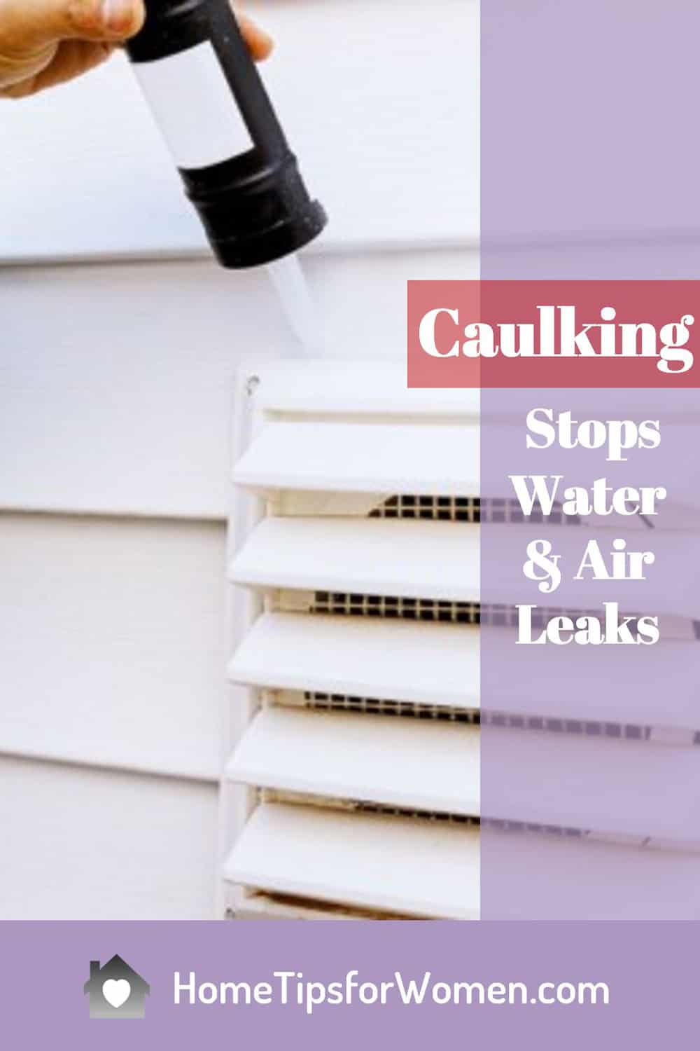 Why & Where to Caulk Around Your Home Home Tips for Women